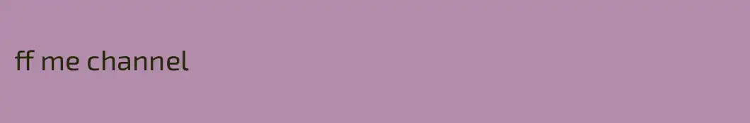 ff me channel